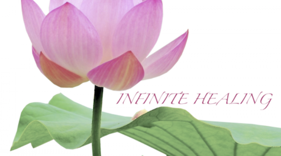 Infinite Healing: Returning to Wholeness